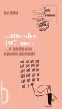 Attendre 107 Ans.... Et 100 Autres Expre - Preview