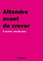 Attendre Avant De Crever - Preview