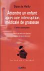 Attendre Un Enfant Apres Une Interruption Médicale De Grossesse - Preview
