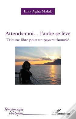 Capa do artigo Attends-Moi... L'Aube Se Leve - Tribune Libre Pour Un Pays Euthanasie