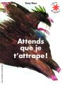 Attends Que Je T'Attrape ! - Preview