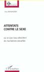 Attentats Contre Le Sexe ; Ou Ce Que Nous Devoilent Les Mutilations Sexuelles - Preview