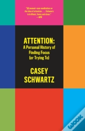 Attention: A Personal History Of Finding Focus (Or Trying To)