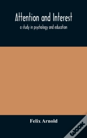 Capa do artigo Attention And Interest : A Study In Psyc