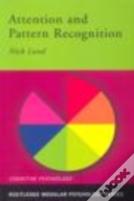 Attention And Pattern Recognition