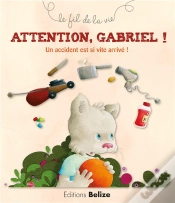Capa do artigo Attention, Gabriel ! Un Accident Est Si Vite Arrivé !