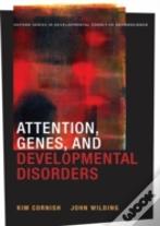 Attention, Genes, And Developmental Disorders