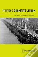 Attention Is Cognitive Unison