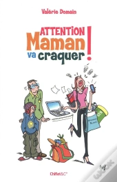 Attention Maman Va Craquer