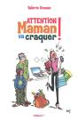 Attention Maman Va Craquer - Preview