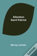 Attention Saint Patrick