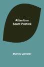 Attention Saint Patrick - Preview