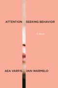 Attention-Seeking Behavior: A Novel