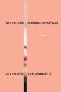 Attention-Seeking Behavior: A Novel - Preview