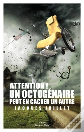 Attention ! Un Octogenaire Peut En Cacher Un Autre