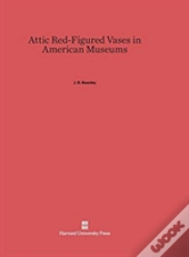 Attic Red-Figured Vases In American Museums