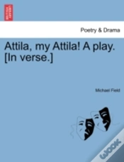 Capa do artigo Attila, My Attila! A Play. (In Verse.)
