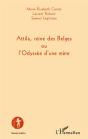 Attila, Reine Des Belges Ou L'Odyssée D'Une Mère - Preview