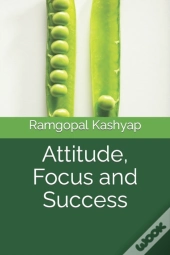 Attitude, Focus And Success