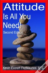 Attitude Is All You Need! Second Edition