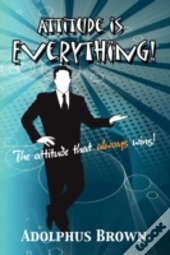Attitude Is Everything!