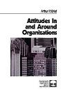 Attitudes In And Around Organizations - Preview