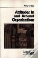 Attitudes In And Around Organizations
