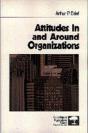 Attitudes In And Around Organizations - Preview