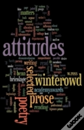 Attitudes: Selected Prose And Poetry