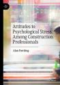 Attitudes To Psychological Stress Among Construction Professionals - Preview