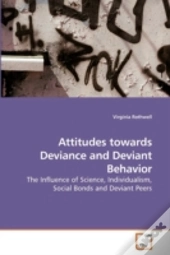 Attitudes Towards Deviance And Deviant B