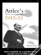 Attlee'S Labour Governments 1945-51
