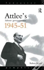 Attlee'S Labour Governments 1945-51