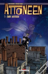 Attoneen Tome 1 ; Alien Intérieur
