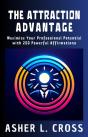 Attraction Advantage: Maximize Your Professional Potential With 200 Powerful Affirmations - Preview