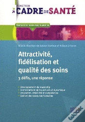 Capa do artigo Attractivite, Fidélisation Et Qualité Des Soins ; Trois Défis, Une Réponse