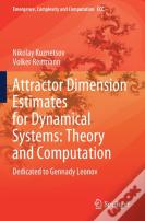 Attractor Dimension Estimates For Dynamical Systems: Theory And Computation