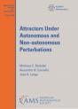 Attractors Under Autonomous And Non-Autonomous Perturbations - Preview