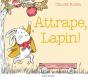 Attrape, Lapin ! - Preview