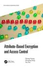Attribute-Based Encryption And Access Control - Preview
