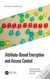 Attribute-Based Encryption And Access Control