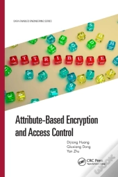 Attribute-Based Encryption And Access Control