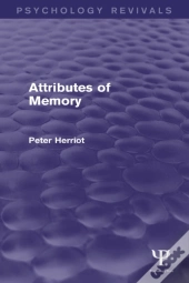 Attributes Of Memory (Psychology Revivals)