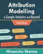 Attribution Modelling In Google Analytics And Beyond - Preview