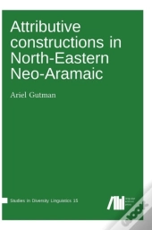Attributive Constructions In North-Eastern Neo-Aramaic