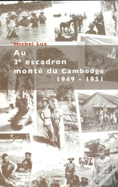 Au 3e Escadron Monté Du Cambodge 1949-1951
