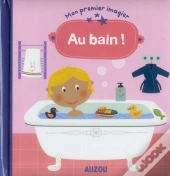 Au Bain ! (Mon Premier Imagier)