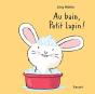 Au Bain, Petit Lapin ! - Preview