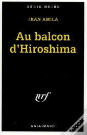 Au Balcon D'Hiroshima (Édition 2007)