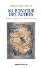 Au Bonheur Des Autres ; Anthropologie De L'Aide Humanitaire - Preview